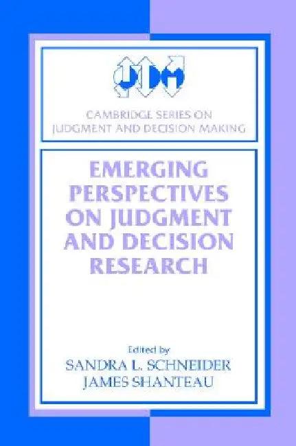 Emerging Perspectve Decision Resrch (English, Sandra L. Schneider | James Shanteau)