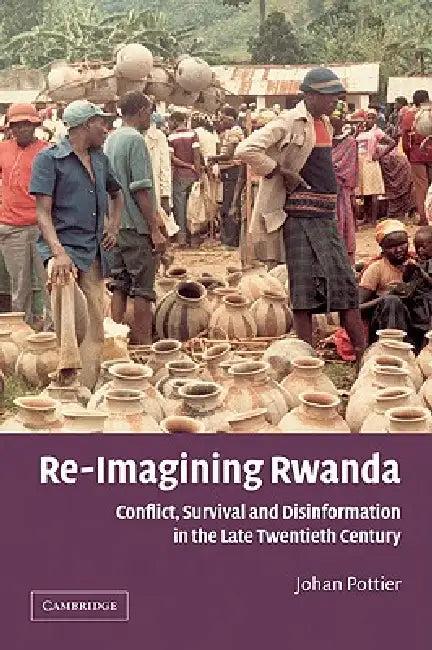 Re-Imagining Rwanda (English, Johan Pottier | David Anderson | Carolyn Brown)