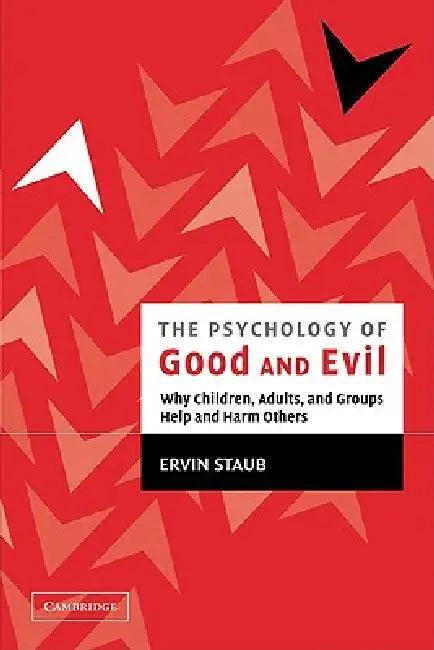 The Psychology of Good and Evil (English, Ervin Staub | Staub Ervin)