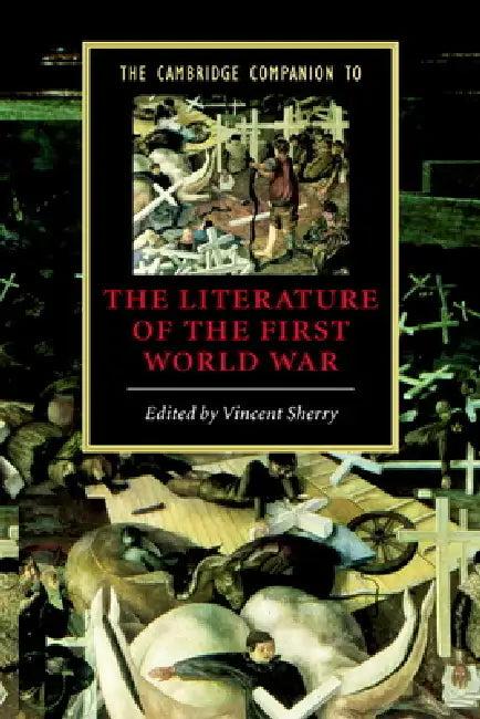 The Cambridge Companion to the Literature of the First World War (English, Vincent Sherry)