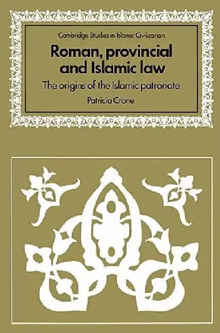 Roman, Provincial and Islamic Law (English, Patricia Crone | Crone Patricia | David Morgan)