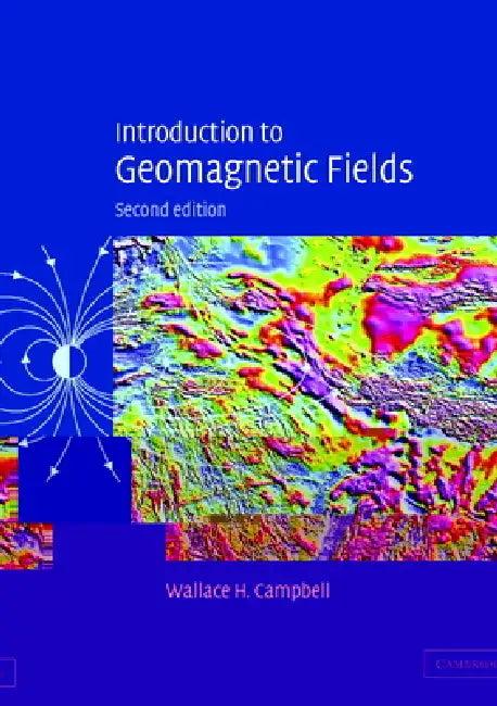 Introduction to Geomagnetic Fields (English, Wallace H. Campbell)