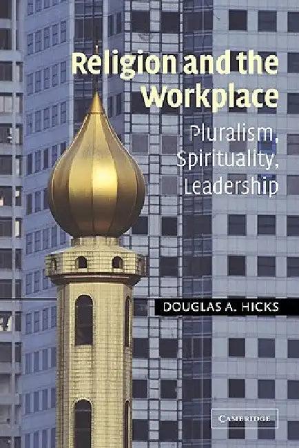 Religion and the Workplace (English, Douglas A. Hicks | Hicks Douglas a.)