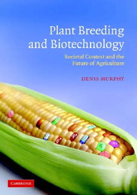 Plant Breeding and Biotechnology (English, Denis Murphy)