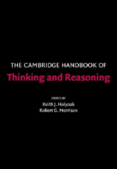 The Cambridge Handbook of Thinking and Reasoning (English, Keith J. Holyoak | Robert G. Morrison)