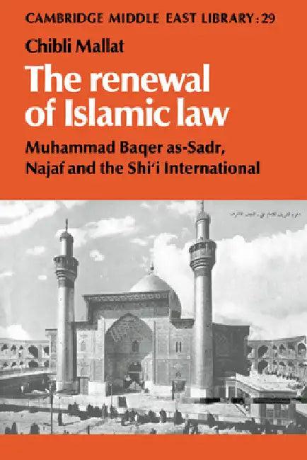 The Renewal of Islamic Law (English, Chibli Mallat | III Burke Edmund | Michael C. Hudson)