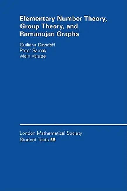 Elementary Number Theory, Group Theory and Ramanujan Graphs (English, Giuliana Davidoff | Peter Sarnak | Alain Valette)