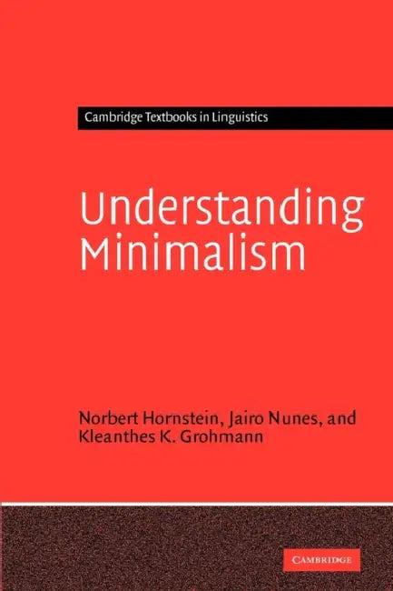 Understanding Minimalism (English, Norbert Hornstein | Jairo Nunes | Kleanthes K. Grohmann)