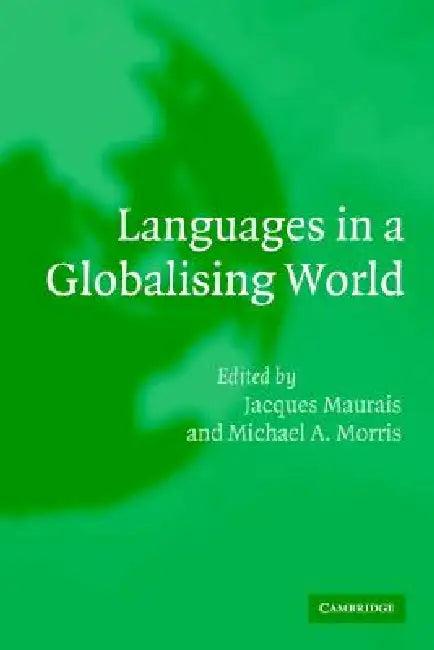 Languages in a Globalising World (English, Jacques Maurais | Michael A. Morris)