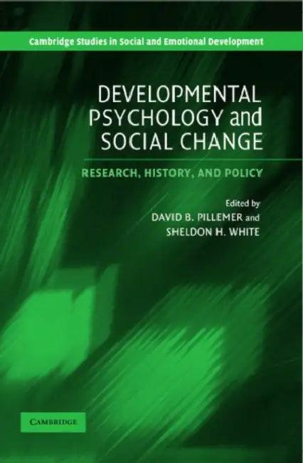 Developmental Psychology and Social Change (English, David B. Pillemer | Sheldon H. White)