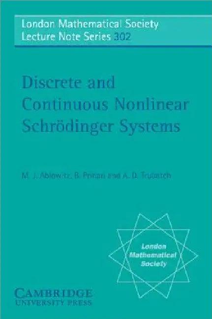 Discrete and Continuous Nonlinear Schrodinger Systems (English, Mark J. Ablowitz | B. Prinari | D. Trubatch)