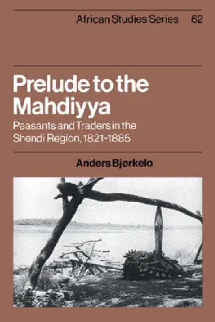 Prelude to the Mahdiyya (English, Anders Bjorkelo | Anders Bj Rkelo | David Anderson)