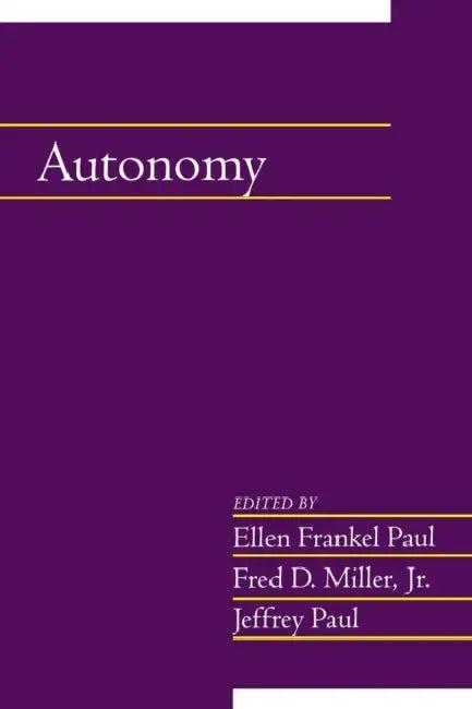 Autonomy (English, Ellen Frankel Paul | Jr. Miller Fred D. | Jeffrey Paul)