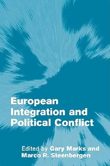 European Integration and Political Conflict (English, Gary Marks | Marco R. Steenbergen)