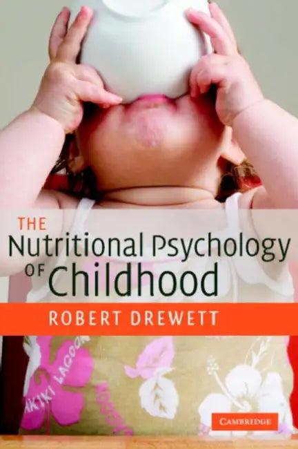 The Nutritional Psychology Childhd (English, Robert Drewett)