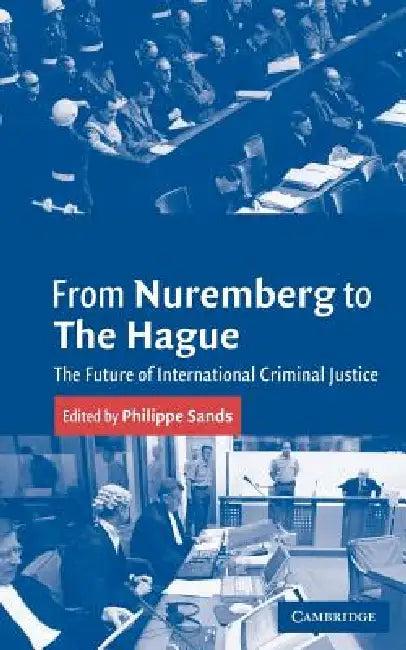 From Nuremberg to the Hague (English, Geoffrey Wawro | Philippe Sands)