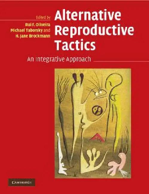 Alternative Reproductive Tactics (English, Rui F. Oliveira | Michael Taborsky | H. Jane Brockmann)