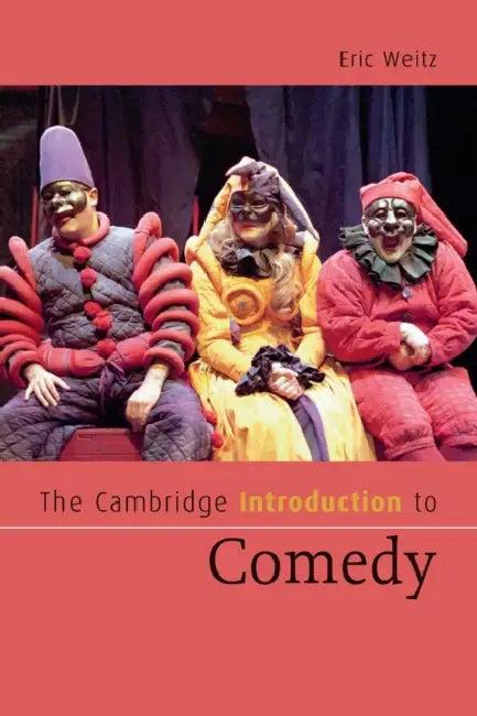 The Cambridge Introduction to Comedy (English, Eric Weitz)