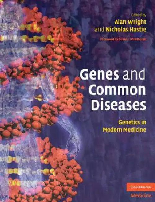 Genes and Common Diseases (English, Alan Wright | Nicholas Hastie)