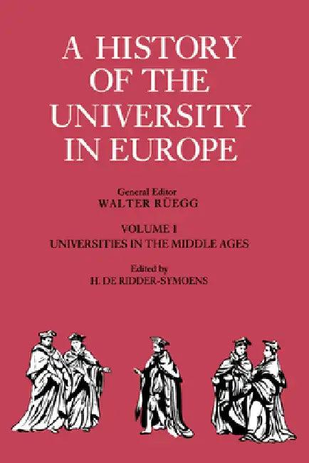 A History of the University in Europe (English, Hilde De Ridder-Symoens | Hilde de Ridder-Symoens)
