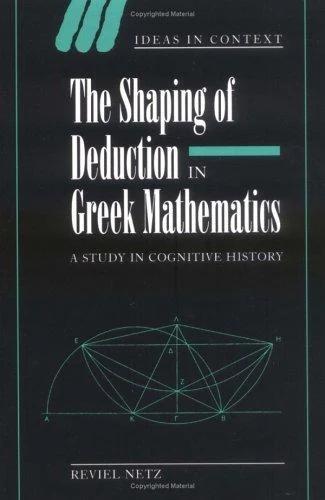 The Shaping of Deduction in Greek Mathematics (English, Reviel Netz | Quentin Skinner | James Tully)