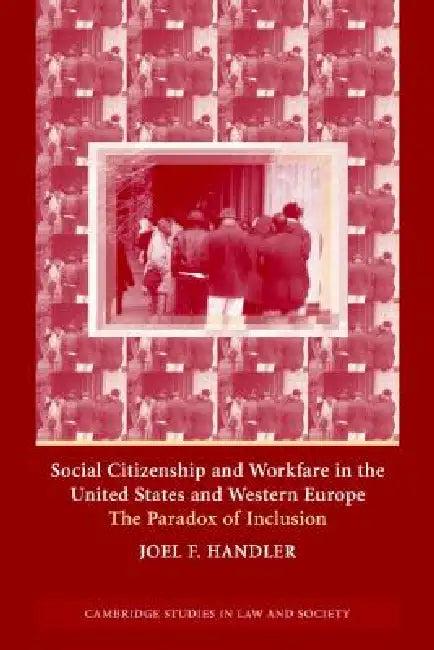 Social Citizenship and Workfare in the United States and Western Europe (English, Joel F. Handler)