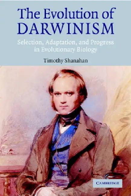 The Evolution of Darwinism (English, Timothy Shanahan)