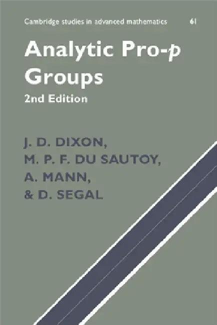 Analytic Pro-P Groups (English, J. D. Dixon | M. P. F. Du Sautoy | A. Mann)