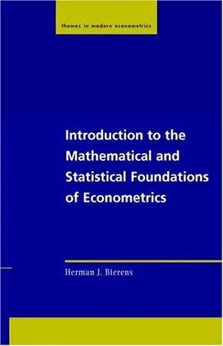 Introduction to the Mathematical and Statistical Foundations of Econometrics (English, Herman J. Bierens | Peter C. B. Phillips | Christian Gourieroux)