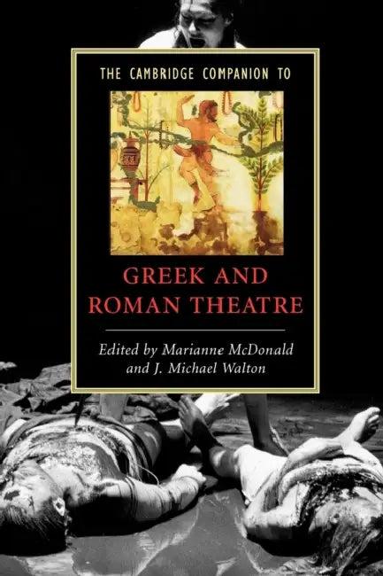 The Cambridge Companion to Greek and Roman Theatre (English, Marianne McDonald | J. Michael Walton)