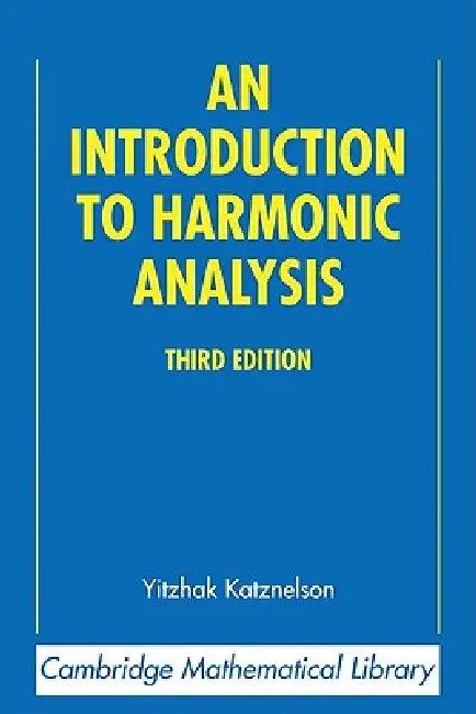 An Introduction to Harmonic Analysis (English, Yitzhak Katznelson)
