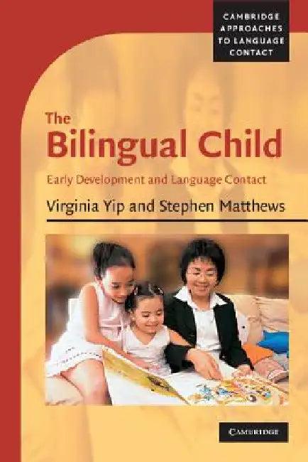 The Bilingual Child (English, Virginia Yip | Stephen Matthews)