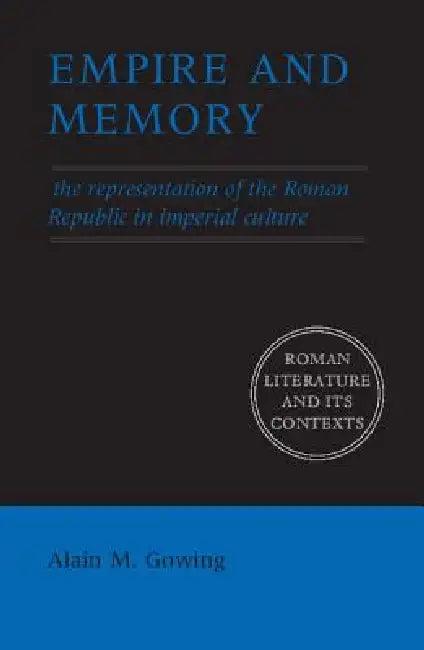 Empire and Memory (English, Alain M. Gowing)