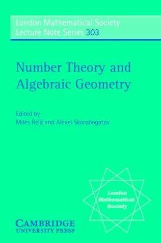 Number Theory and Algebraic Geometry (English, Miles Reid | Alexei Skorobogatov)