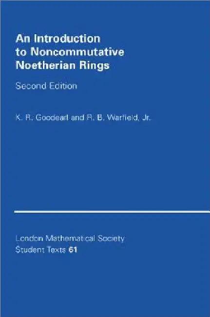An Introduction to Noncommutative Noetherian Rings (English, K. R. Goodearl | Robert B. Warfield)