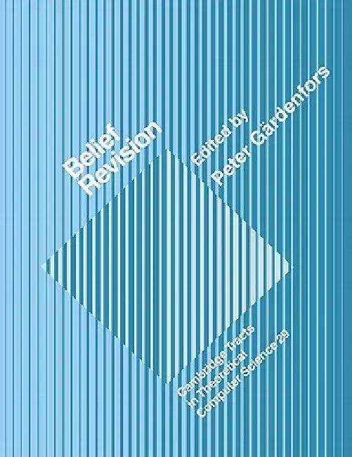 Belief Revision (English, Peter Gardenfors | C. J. Van Rijsbergen | Samson Abramsky)