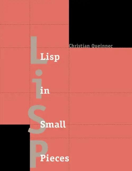 LISP in Small Pieces (English, Christian Queinnec | Queinnec Christian | Kathleen Callaway)