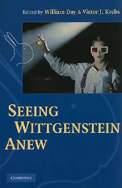 Seeing Wittgenstein Anew (English, William Day | Victor J. Krebs)