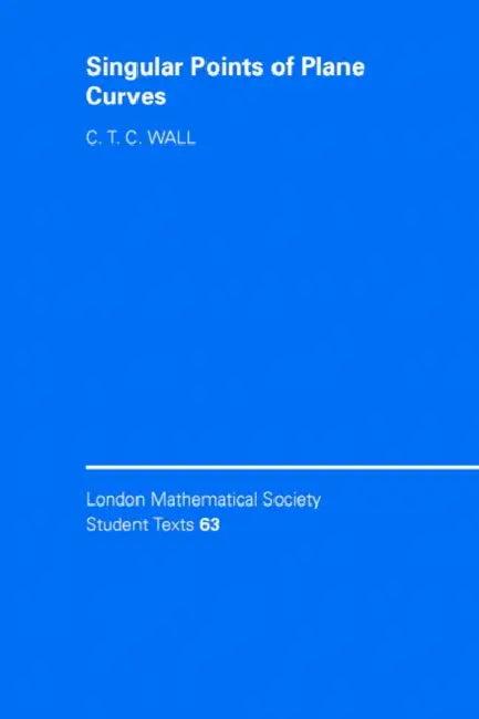 Singular Points of Plane Curves (English, C. T. C. Wall)