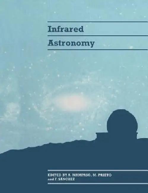 Infrared Astronomy (English, A. Mampaso | M. Prieto | F. Sanchez)