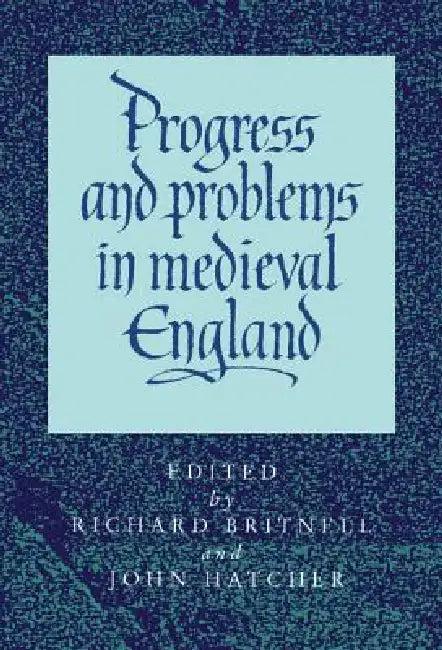 Progress and Problems in Medieval England (English, Richard Britnell | John Hatcher)