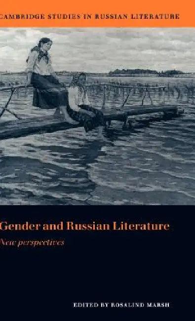 Gender and Russian Literature (English, Rosalind J. Marsh | Catriona Kelly | Anthony Cross)