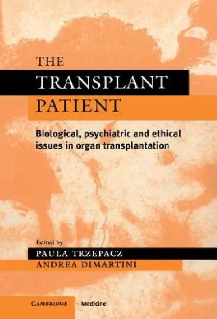 The Transplant Patient (English, Paula T. Trzepacz | Andrea F. Dimartini)