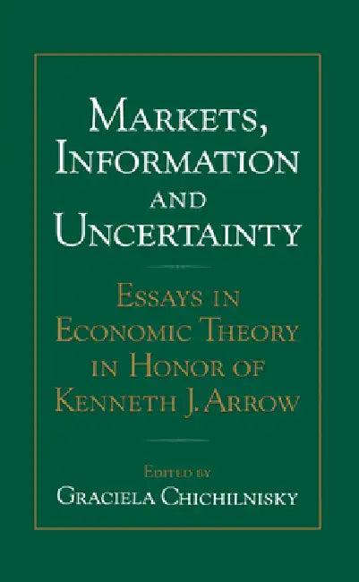 Markets, Information and Uncertainty (English, Graciela Chichilnisky | Frank Hahn | Peter Huang)