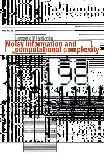 Noisy Info Computational Compl (English, Leszek Plaskota)