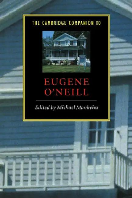 The Cambridge Companion to Eugene O'Neill (English, Michael Manheim)