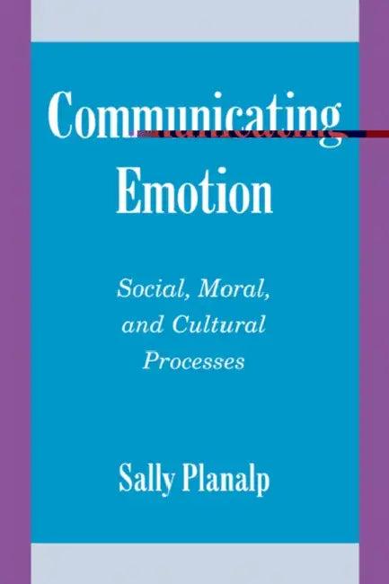 Communicating Emotion (English, Sally Planalp | Sally Planap | Keith Oatley)