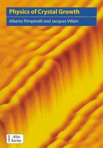 Physics of Crystal Growth (English, Alberto Pimpinelli | Alberto Pimpinelli | Jacques Villain)