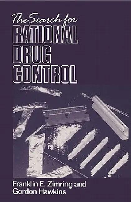 The Search for Rational Drug Control (English, Franklin E. Zimring | Gordon Hawkins)