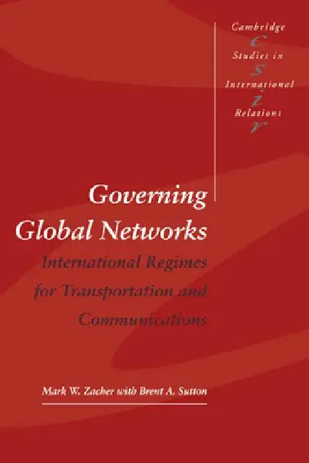 Governing Global Networks (English, Mark W. Zacher | Brent A. Sutton)